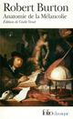 ANATOMIE DE LA MELANCOLIE 